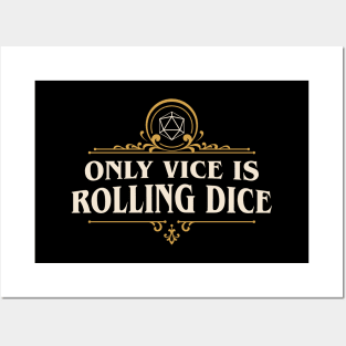 Only Vice is Rolling Dice Funny Tabletop RPG Posters and Art